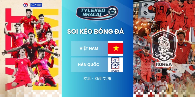 Thống kê kết quả đối đầu Việt Nam vs Hàn Quốc trước kia